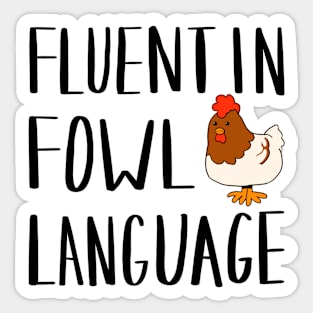 Fluent in Fowl Language Pun Sticker